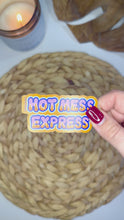 Load and play video in Gallery viewer, Hot Mess Express Magnet, 1.5x3 in.
