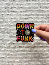 Load image into Gallery viewer, Down To Funk Glitter Sticker, 2.85x3 in.
