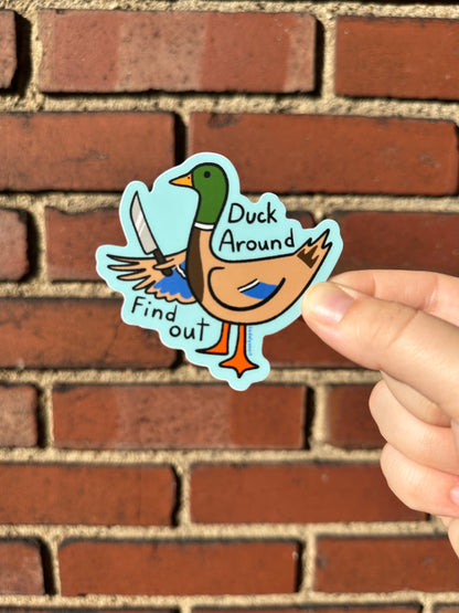 Duck Around and Find Out Vinyl Sticker, 3x2.8 in.