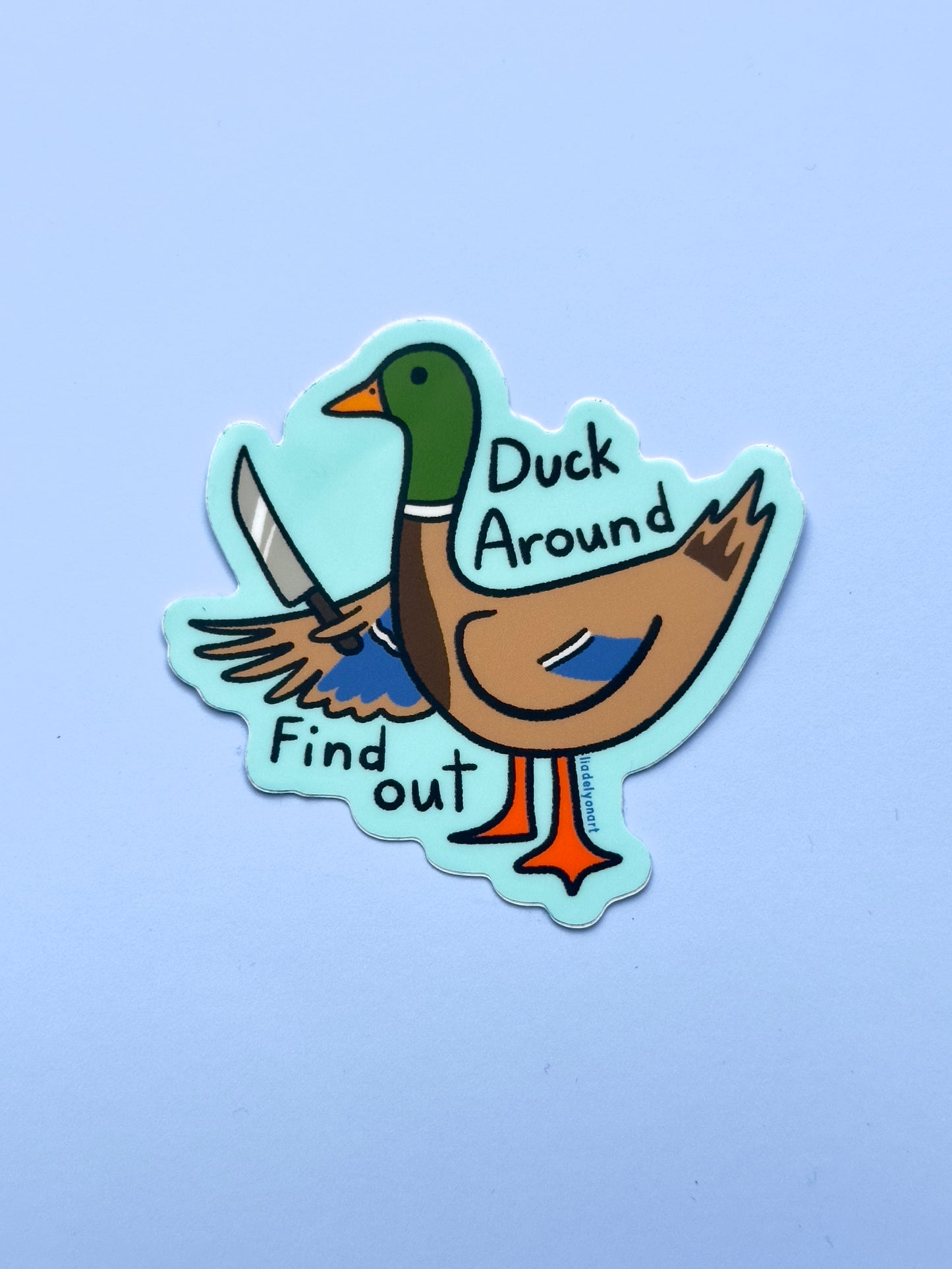 Duck Around and Find Out Vinyl Sticker, 3x2.8 in.