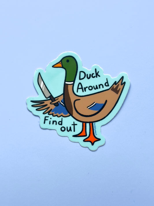 Duck Around and Find Out Vinyl Sticker, 3x2.8 in.