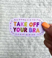 Load image into Gallery viewer, Take Off Your Bra Magnet, 1.8x3.5in.
