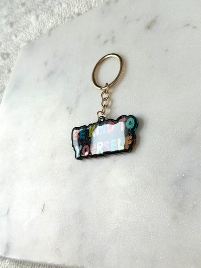 Be Kind To Yourself Acrylic Keychain
