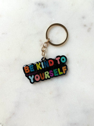 Be Kind To Yourself Acrylic Keychain