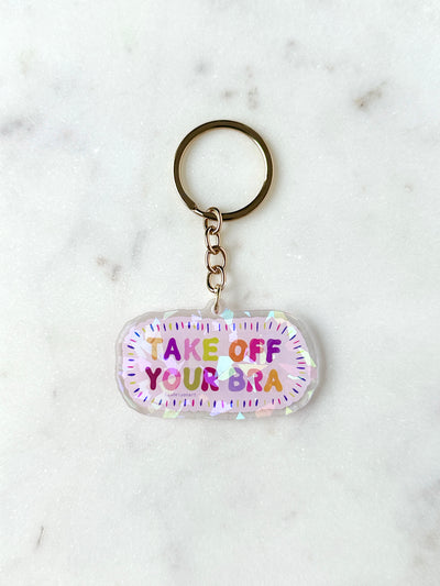 Take Off Your Bra Acrylic Keychain
