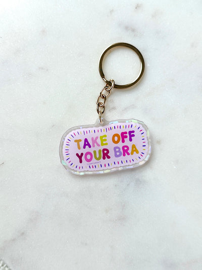 Take Off Your Bra Acrylic Keychain