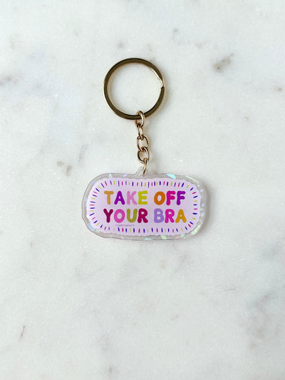Take Off Your Bra Acrylic Keychain