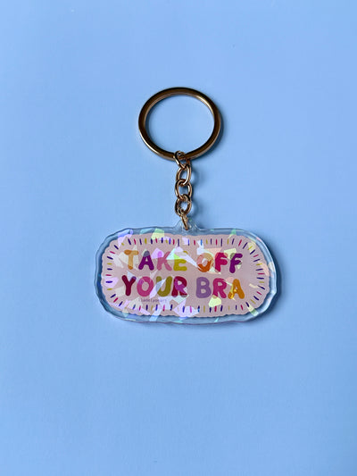 Take Off Your Bra Acrylic Keychain