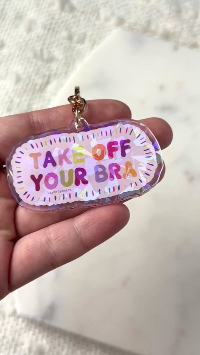 Take Off Your Bra Acrylic Keychain